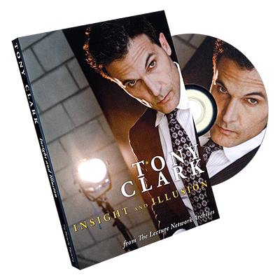 Tony Clark: Insight and Illusion by Tony Clark & The Miracle Fac